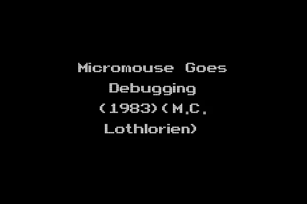 Micromouse Goes Debugging (1983)(M.C. Lothlorien)