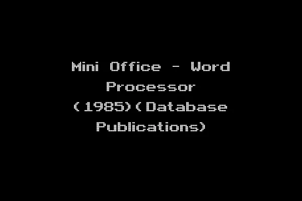 Mini Office - Word Processor (1985)(Database Publications)