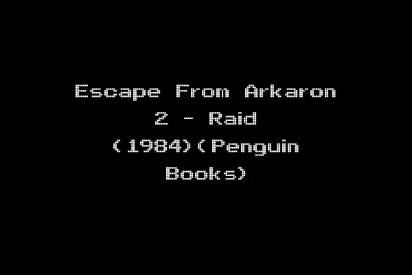 Escape From Arkaron 2 - Raid (1984)(Penguin Books)