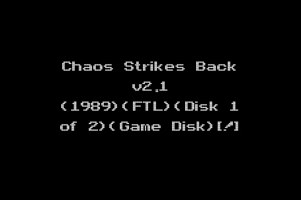 Chaos Strikes Back v2.1 (1989)(FTL)(Disk 1 of 2)(Game Disk)[!]
