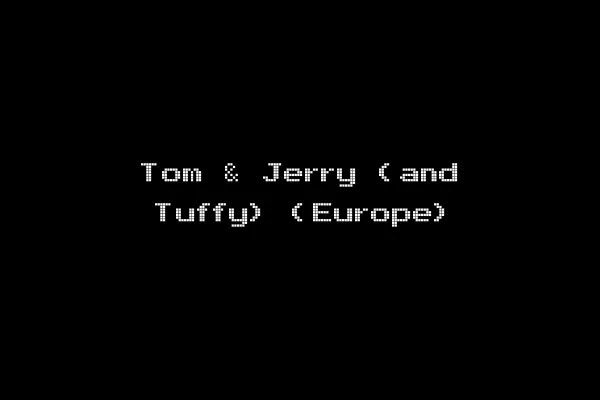 Tom & Jerry (and Tuffy) (Europe)