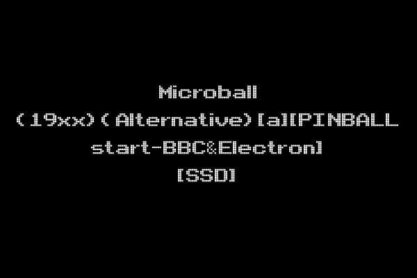 Microball (19xx)(Alternative)[a][PINBALL start-BBC&Electron] [SSD]