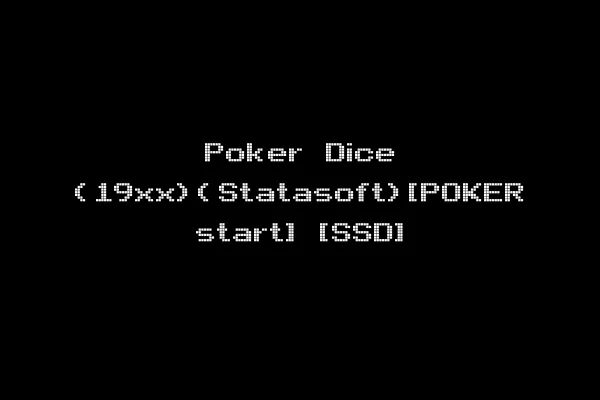 Poker Dice (19xx)(Statasoft)[POKER start] [SSD]