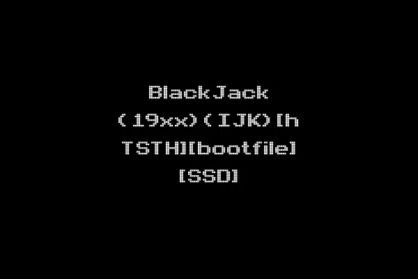 BlackJack (19xx)(IJK)[h TSTH][bootfile] [SSD]