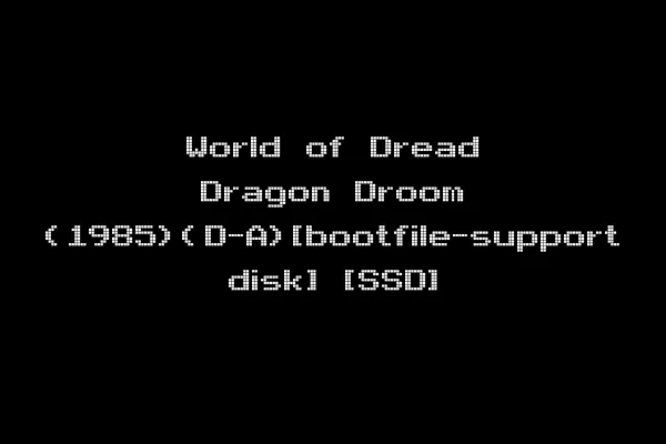 World of Dread Dragon Droom (1985)(D-A)[bootfile-support disk] [SSD]