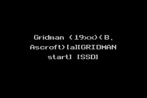 Gridman (19xx)(B. Ascroft)[a][GRIDMAN start] [SSD]
