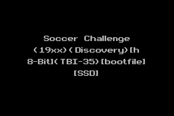 Soccer Challenge (19xx)(Discovery)[h 8-Bit](TBI-35)[bootfile] [SSD]