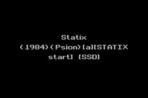 Statix (1984)(Psion)[a][STATIX start] [SSD]