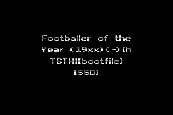 Footballer of the Year (19xx)(-)[h TSTH][bootfile] [SSD]