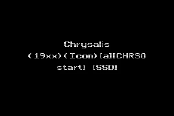 Chrysalis (19xx)(Icon)[a][CHRS0 start] [SSD]