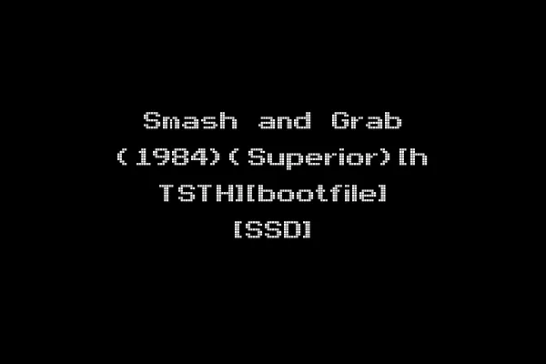 Smash and Grab (1984)(Superior)[h TSTH][bootfile] [SSD]