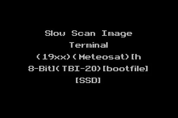 Slow Scan Image Terminal (19xx)(Meteosat)[h 8-Bit](TBI-20)[bootfile] [SSD]