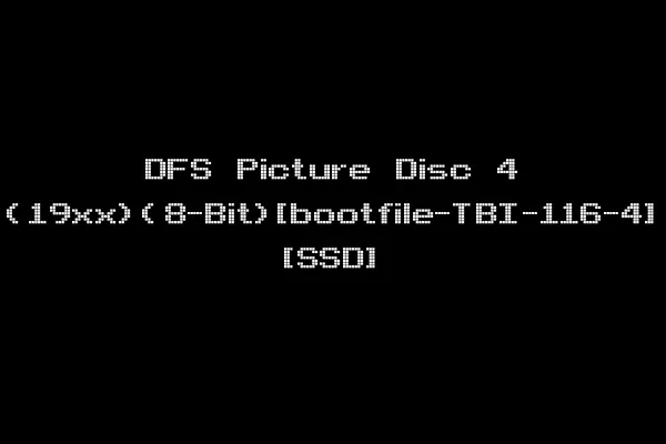 DFS Picture Disc 4 (19xx)(8-Bit)[bootfile-TBI-116-4] [SSD]