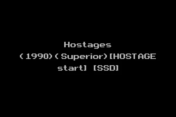 Hostages (1990)(Superior)[HOSTAGE start] [SSD]