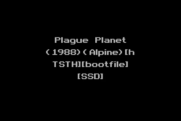 Plague Planet (1988)(Alpine)[h TSTH][bootfile] [SSD]