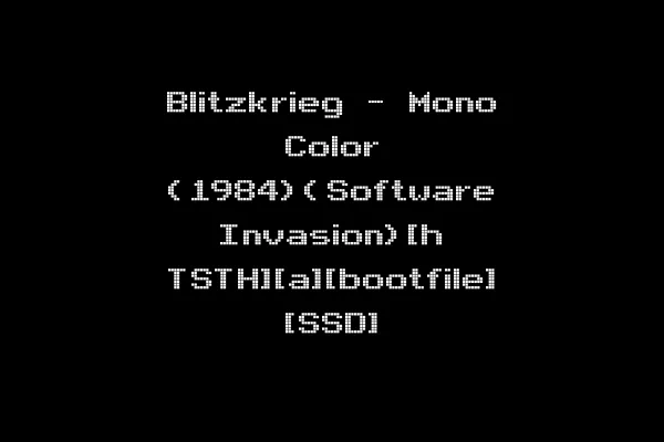 Blitzkrieg - Mono Color (1984)(Software Invasion)[h TSTH][a][bootfile] [SSD]