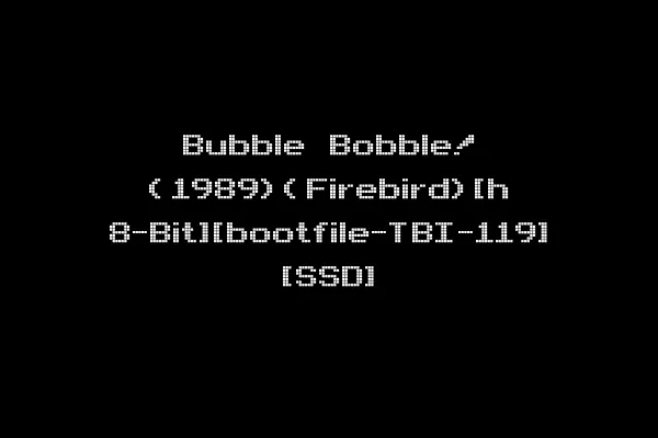 Bubble Bobble! (1989)(Firebird)[h 8-Bit][bootfile-TBI-119] [SSD]