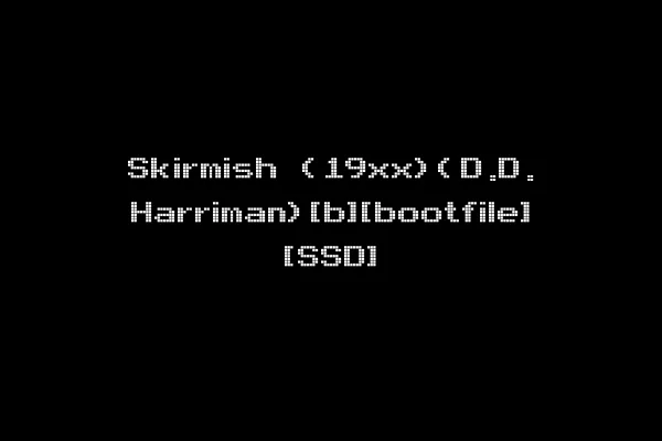Skirmish (19xx)(D.D. Harriman)[b][bootfile] [SSD]