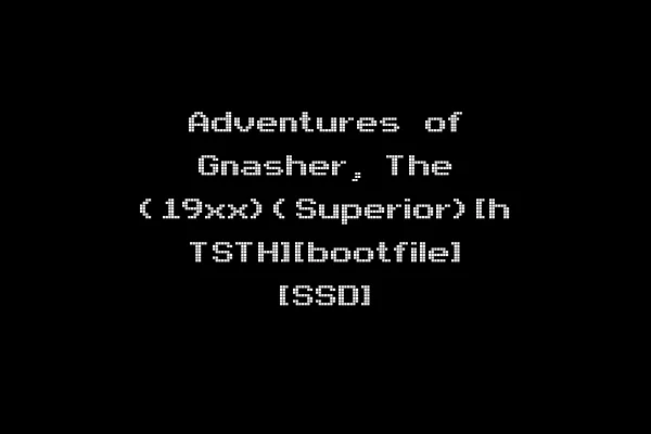 Adventures of Gnasher, The (19xx)(Superior)[h TSTH][bootfile] [SSD]