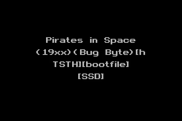 Pirates in Space (19xx)(Bug Byte)[h TSTH][bootfile] [SSD]