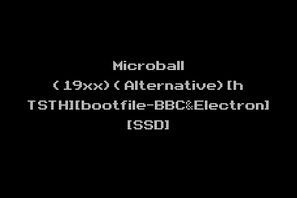 Microball (19xx)(Alternative)[h TSTH][bootfile-BBC&Electron] [SSD]