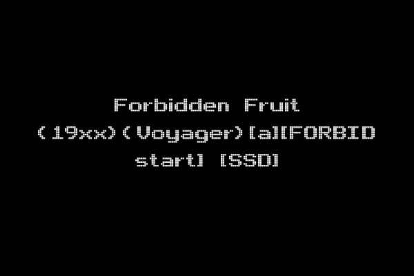 Forbidden Fruit (19xx)(Voyager)[a][FORBID start] [SSD]