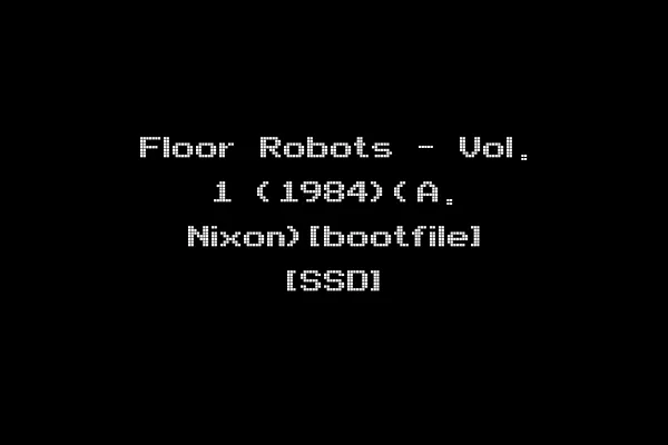 Floor Robots - Vol. 1 (1984)(A. Nixon)[bootfile] [SSD]