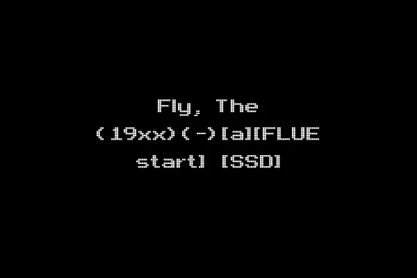 Fly, The (19xx)(-)[a][FLUE start] [SSD]