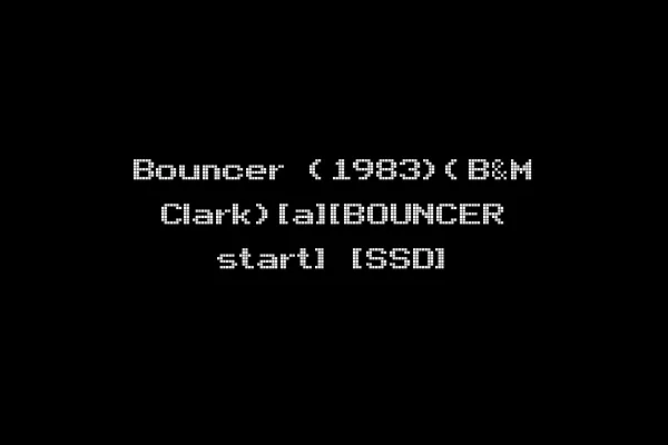 Bouncer (1983)(B&M Clark)[a][BOUNCER start] [SSD]