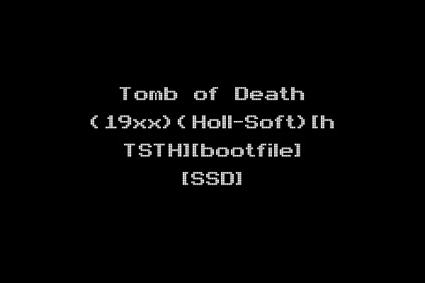 Tomb of Death (19xx)(Holl-Soft)[h TSTH][bootfile] [SSD]
