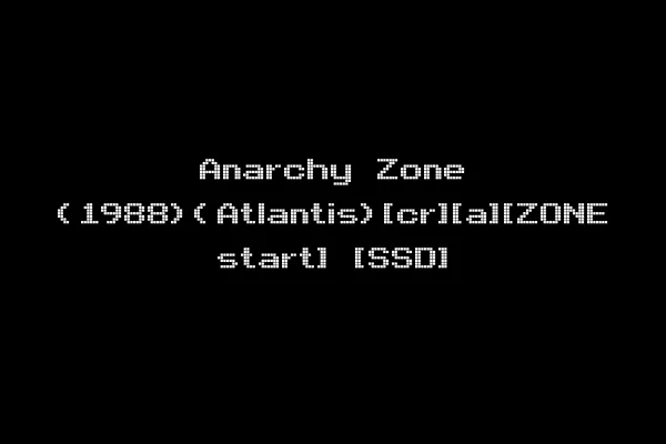 Anarchy Zone (1988)(Atlantis)[cr][a][ZONE start] [SSD]