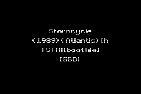 Stormcycle (1989)(Atlantis)[h TSTH][bootfile] [SSD]