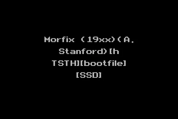 Morfix (19xx)(A. Stanford)[h TSTH][bootfile] [SSD]