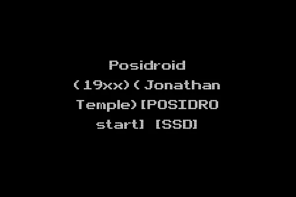 Posidroid (19xx)(Jonathan Temple)[POSIDRO start] [SSD]