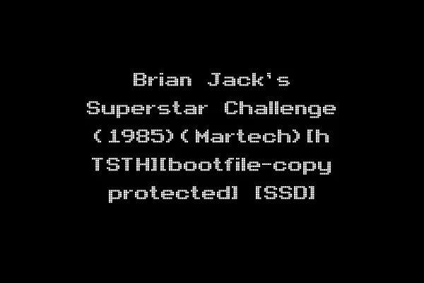 Brian Jack's Superstar Challenge (1985)(Martech)[h TSTH][bootfile-copy protected] [SSD]