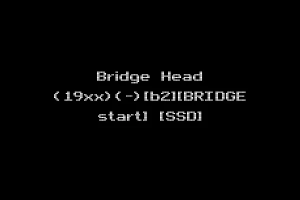 Bridge Head (19xx)(-)[b2][BRIDGE start] [SSD]