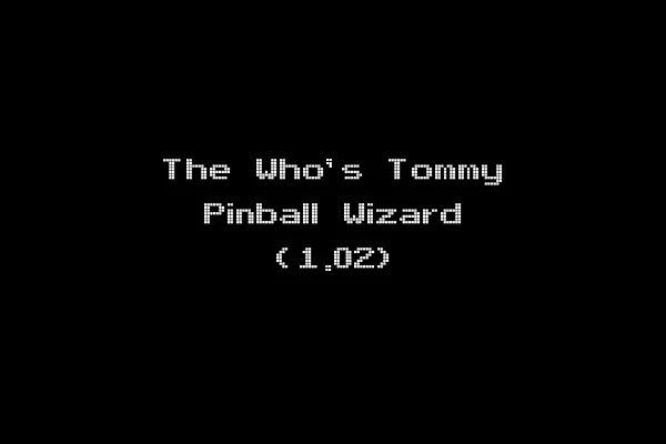 The Who's Tommy Pinball Wizard (1.02)