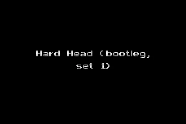 Hard Head (bootleg, set 1)