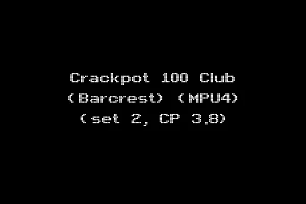 Crackpot 100 Club (Barcrest) (MPU4) (set 2, CP 3.8)