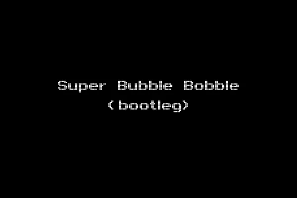 Super Bubble Bobble (bootleg)