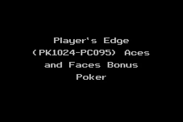 Player's Edge (PK1024-PC095) Aces and Faces Bonus Poker