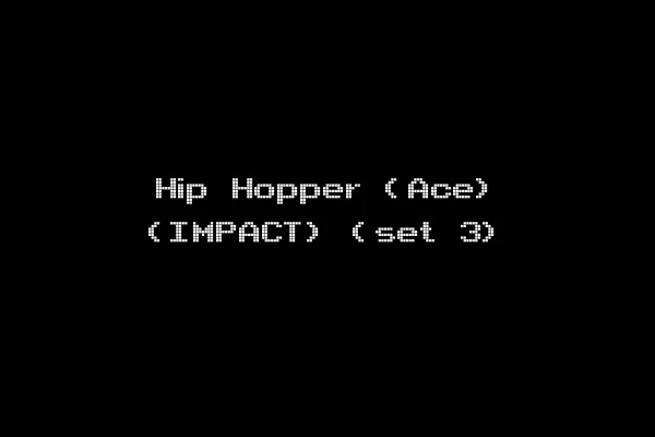 Hip Hopper (Ace) (IMPACT) (set 3)
