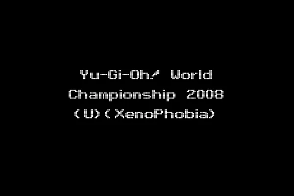 Yu-Gi-Oh! World Championship 2008 (U)(XenoPhobia)