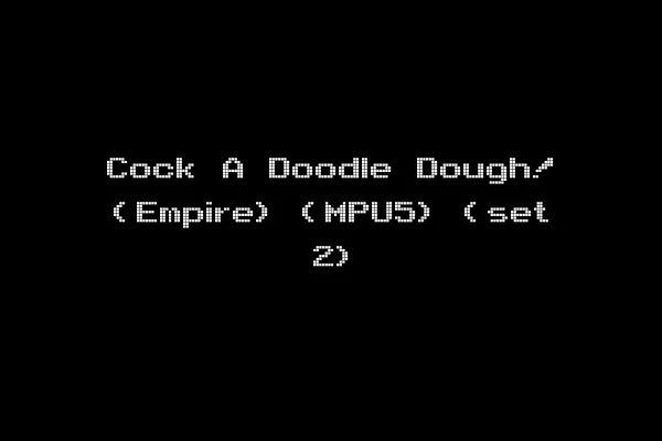 Cock A Doodle Dough! (Empire) (MPU5) (set 2)