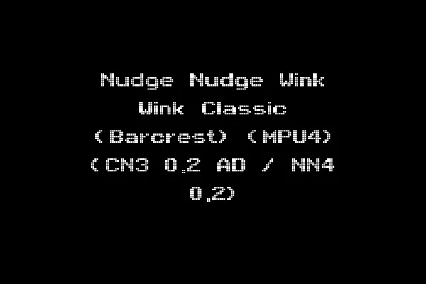 Nudge Nudge Wink Wink Classic (Barcrest) (MPU4) (CN3 0.2 AD / NN4 0.2)
