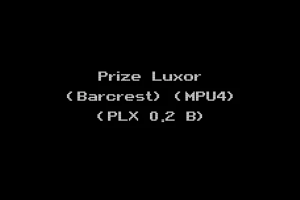 Prize Luxor (Barcrest) (MPU4) (PLX 0.2 B)