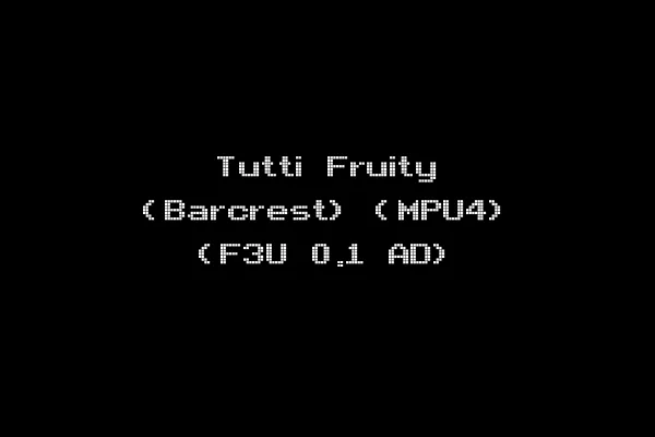 Tutti Fruity (Barcrest) (MPU4) (F3U 0.1 AD)