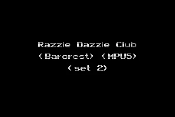 Razzle Dazzle Club (Barcrest) (MPU5) (set 2)