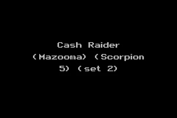 Cash Raider (Mazooma) (Scorpion 5) (set 2)