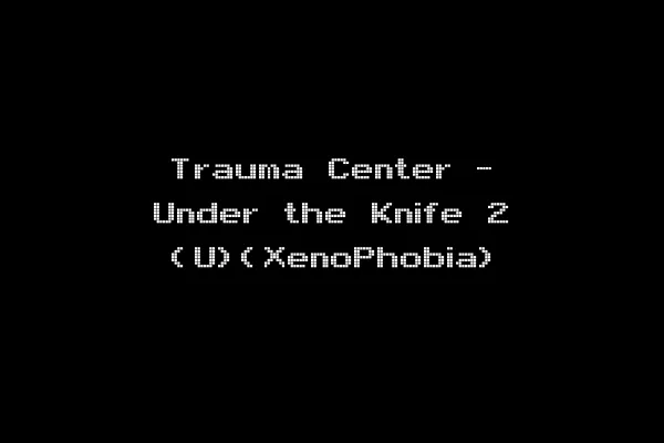 Trauma Center - Under the Knife 2 (U)(XenoPhobia)